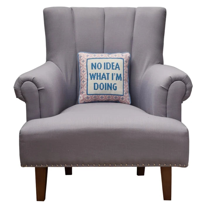 No Idea What I'm Doing Embroidered Pillow - The Well Appointed House